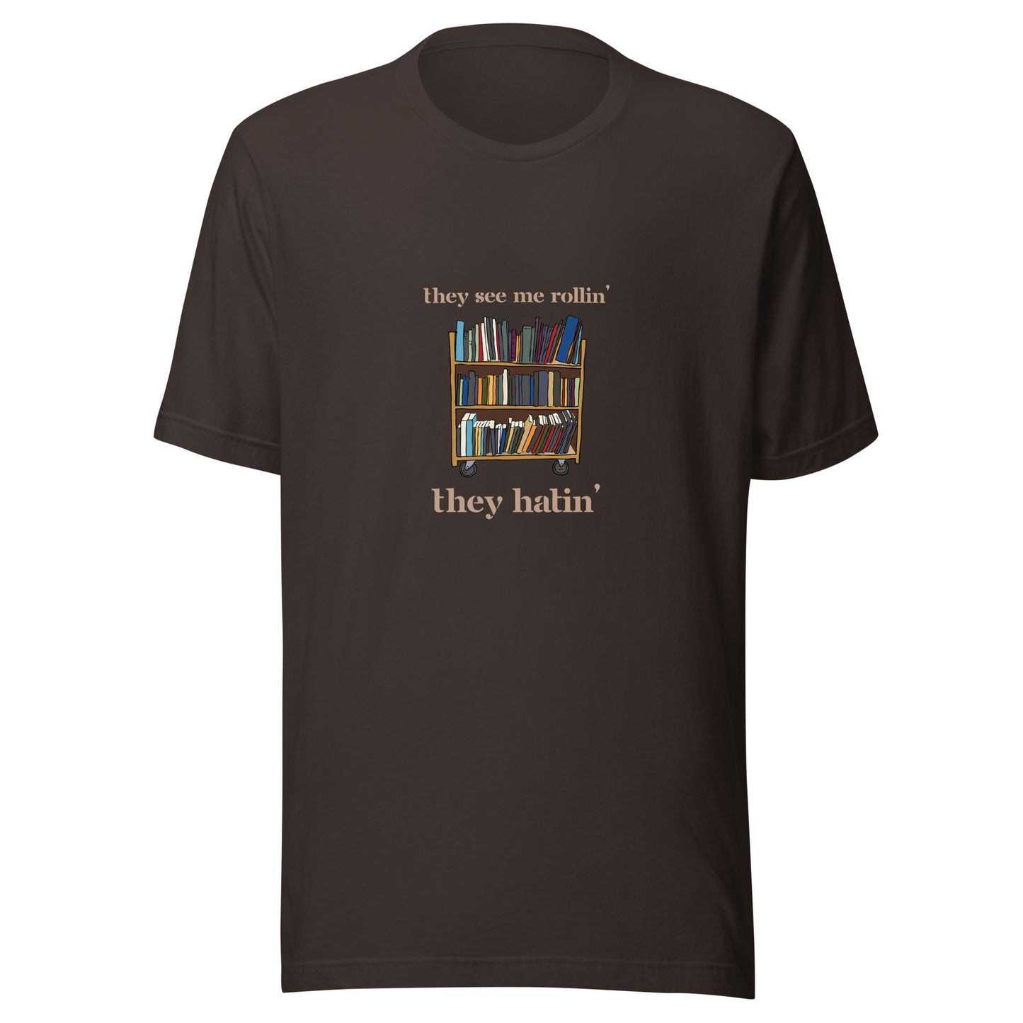 They See Me Rollin' Tee