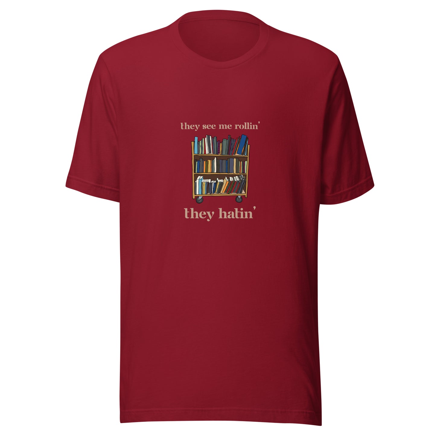 They See Me Rollin' Tee