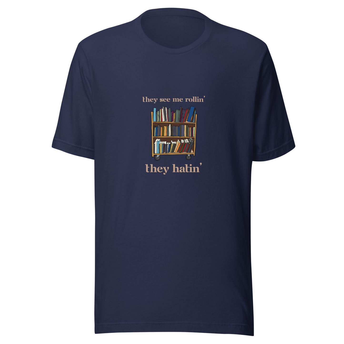 They See Me Rollin' Tee